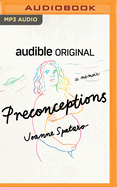 Preconceptions: A Memoir