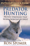 Predator Hunting: Proven Strategies That Work from East to West