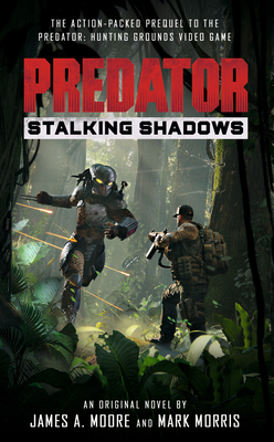 Predator: Stalking Shadows - Moore, James a, and Morris, Mark