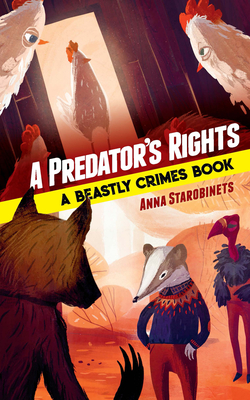 Predator's Rights: A Beastly Crimes Book 2 - Starobinets, Anna, and Bugaeva, Jane (Translated by)