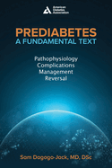 Prediabetes: A Fundamental Text: Pathophysiology, Complications, Management & Reversal