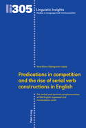 Predications in Competition and the Rise of Serial Verb Constructions in English: The Verbal and Nominal Complementation of Old English Aspectual and Manipulative Verbs