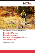 Prediccion de Distribuciones Diametricas Para Pinus Occidentalis