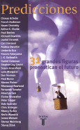 Predicciones - 31 Grandes Figuras Pronostican El Futuro