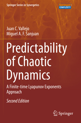 Predictability of Chaotic Dynamics: A Finite-Time Lyapunov Exponents Approach - Vallejo, Juan C, and Sanjuan, Miguel A F