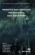 Predictive Data Modelling for Biomedical Data and Imaging
