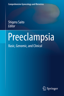 Preeclampsia: Basic, Genomic, and Clinical - Saito, Shigeru (Editor)