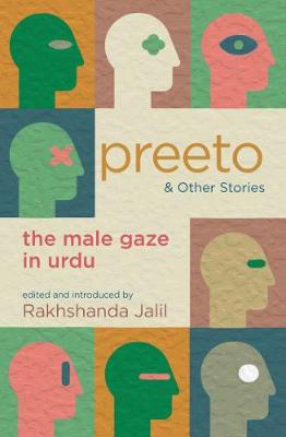 Preeto and Other Stories: The Male Gaze in Urdu - Jalil, Rakhshanda (Editor)