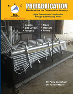 Prefabrication Handbook for the Construction Industry: Agile Construction(R) Application through Externalizing Work(R)