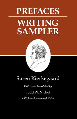 Prefaces: Writing Sampler - Kierkegaard, Sren, and Nichol, Todd W (Notes by)