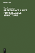 Preference Laws for Syllable Structure: And the Explanation of Sound Change with Special Reference to German, Germanic, Italian, and Latin