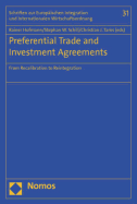 Preferential Trade and Investment Agreements: From Recalibration to Reintegration - Hofmann, Rainer, Pro (Editor), and Schill, Stephan (Editor), and Tams, Christian J, Dr. (Editor)