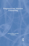 Pregnancy and Abortion Counselling