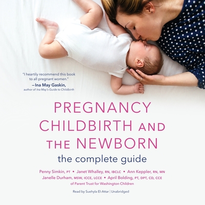 Pregnancy, Childbirth, and the Newborn Lib/E - Keppler, Ann, and Bolding, April, and Whalley, Janet