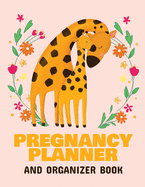 Pregnancy Planner And Organizer Book: New Due Date Journal Trimester Symptoms Organizer Planner New Mom Baby Shower Gift Baby Expecting Calendar Baby Bump Diary Keepsake Memory