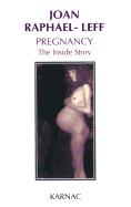 Pregnancy: The Inside Story