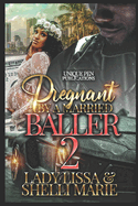 Pregnant by a Married Baller2