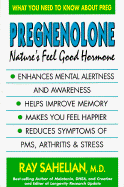Pregnenolone: Nature's Feel Good Hormone