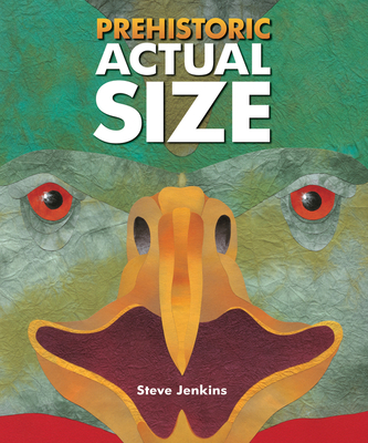 Prehistoric Actual Size - Jenkins, Steve