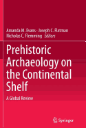 Prehistoric Archaeology on the Continental Shelf: A Global Review