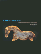 Prehistoric Art: The Symbolic Journey of Humankind
