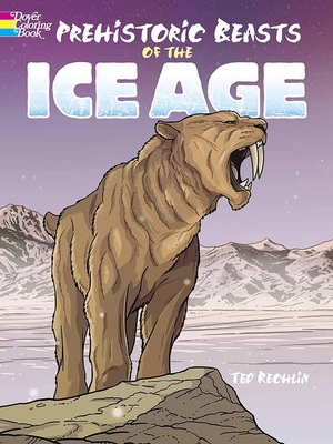 Prehistoric Beasts of the Ice Age - Rechlin, Ted