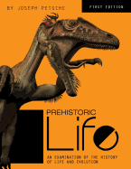 Prehistoric Life: An Examination of the History of Life and Evolution