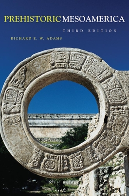 Prehistoric Mesoamerica - Adams, Richard E W