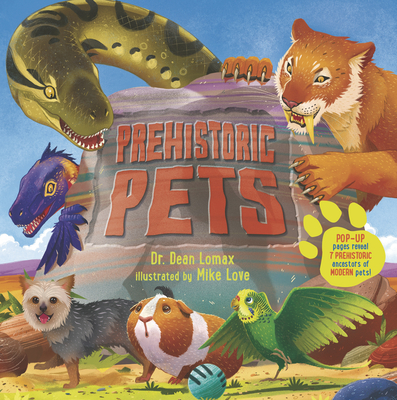 Prehistoric Pets - Lomax, Dean, Dr. (Text by)