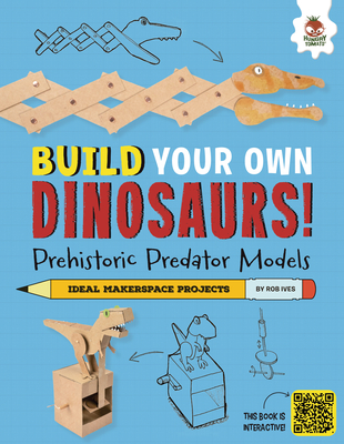 Prehistoric Predator Models: Some of the Big Hitters That Roar! - Ives, Rob