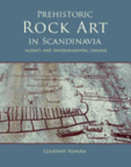 Prehistoric Rock Art in Scandinavia: Agency and Environmental Change