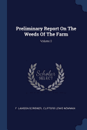 Preliminary Report on the Weeds of the Farm; Volume 3