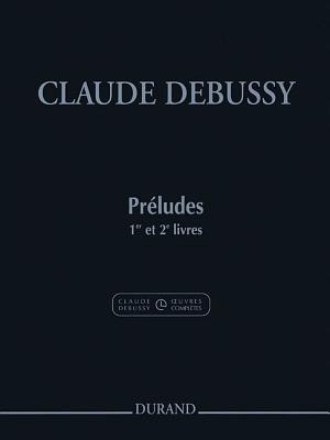 Preludes - Books 1 and 2 - Debussy, Claude (Composer)