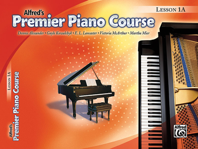 Premier Piano Course Lesson Book, Bk 1a - Alexander, Dennis, PhD, Dsc, and Kowalchyk, Gayle, and Lancaster, E L