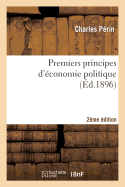 Premiers Principes d'?conomie Politique 2e ?dition