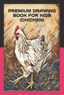 Premium Drawing Book for Kids (Chicken)