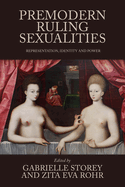 Premodern Ruling Sexualities: Representation, Identity, and Power