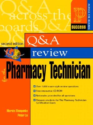 Prentice Hall Health Q&A Review for Pharmacy Technician - Stoogenke, Marvin M, and Le, Peter