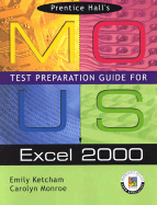Prentice Hall MOUS Test Preparation Guide for Excel 2000 with CD