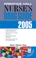 Prentice Hall Nurse's Drug Guide 2005