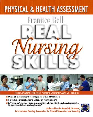 Prentice Hall Real Nursing Skills: Physical and Health Assessment - Prentice Hall, P, and Pearson Education, Alex C, and Pearson Education, - T