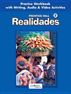Prentice Hall Spanish: Realidades Practice Workbook/Writing Level 2 2005c
