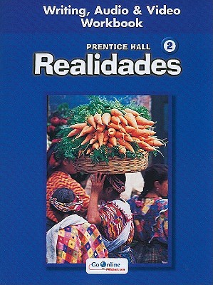 Prentice Hall Spanish Realidades Writing, Audio, and Video Workbook Level 2 First Edition 2004c - Pearson Education (Creator)
