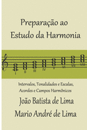 Preparao ao Estudo da Harmonia: Intervalos, Tonalidades e Escalas, Acordes e Campos Harmnicos