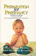 Preparation for Pregnancy: An Essential Guide