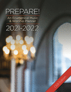 Prepare! 2021-2022 Ceb Edition: An Ecumenical Music & Worship Planner