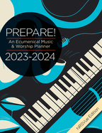 Prepare! 2023-2024 Nrsvue Edition: An Ecumenical Music & Worship Planner