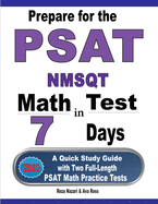 Prepare for the PSAT / NMSQT Math Test in 7 Days: A Quick Study Guide with Two Full-Length PSAT Math Practice Tests