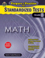 Prepare & Practice for Standardized Tests: Math Grd 8