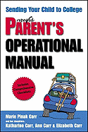 Prepared Parent's Operational Manual: Sending Your Child to College